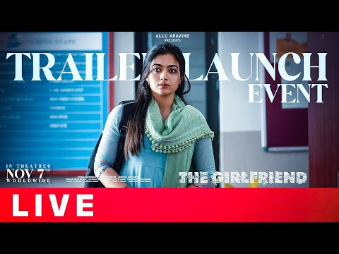The Girlfriend Trailer Launch Event Live | Rashmika Mandanna | Dheekshith Shetty | TFPC