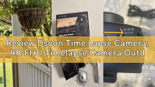 Review Dsoon Time Lapse Camera, 4K FHD Timelapse Camera Outdoor, Waterproof Level IP66, for Record O