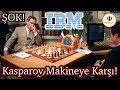 Makine (Deep Blue) Kasparov'a Karşı! İnanılmaz Maç!