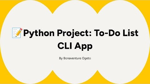 Python Project: Building a To Do List CLI Application
