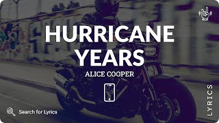 Alice Cooper - Hurricane Years (Lyrics for Mobile)