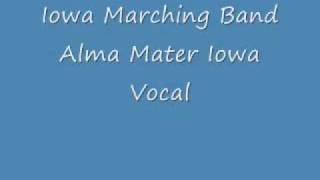 Information Iowa Marching Band Alma Mater Iowa Vocal News