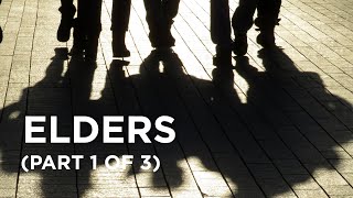 Elders (Part 1 of 3) — 03/11/2022