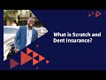 What is Scratch and Dent Insurance?