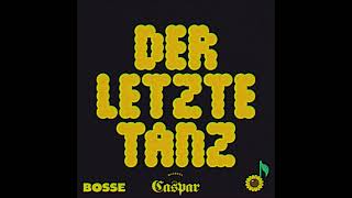 Bosse - Der Letzte Tanz (Michael Caspar Remix)