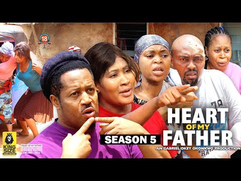 HEART OF MY FATHER (SEASON 5) {NEW TRENDING MOVIE} - 2022 LATEST NIGERIAN NOLLYWOOD MOVIES