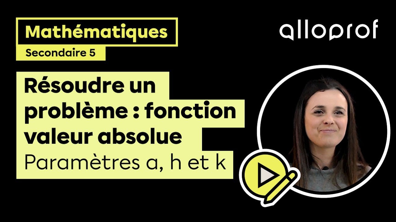 Résoudre un problème : fonction valeur absolue (paramètres a, h et k) | Mathématiques | Alloprof