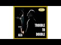 Trouble to Double - GBMX | Gulzar Bains | Official Audio | StarDubz