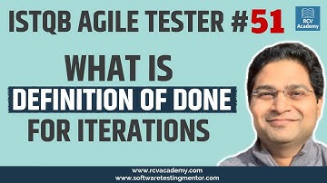 ISTQB Agile Tester #51 - What is Definition of Done for Iterations