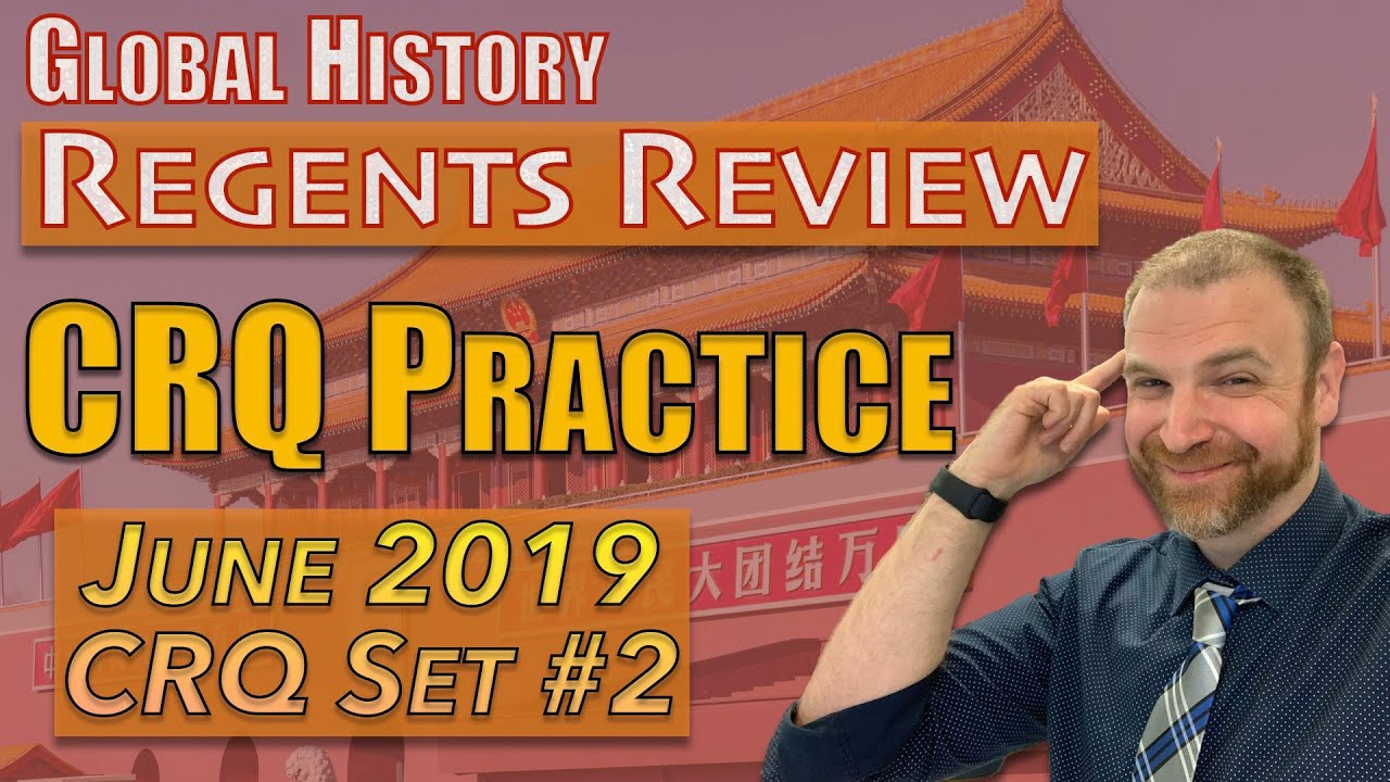 Global History Regents Review: Answering CRQ Questions | June 2019 Exam
