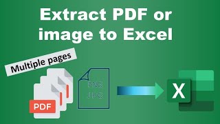 Extract images & PDFs to Excel (single/multi pages)