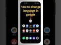 Switch To ANY Language In Google NOW How To Change Language In Google