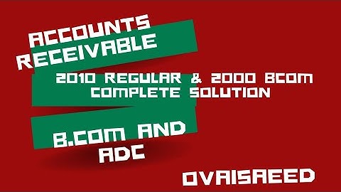Accounts Receivable 2010 Regular & 2000 Bcom complete solution