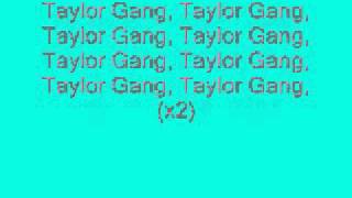 Taylor Gang Wiz khalifa ft. Chevy Woods lyrics