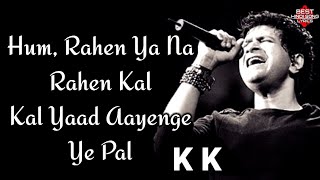 Pyaar Ke Pal Full Song Lyrics || KK || Pal Album || Leslie Lewis, Mehboob Thumb