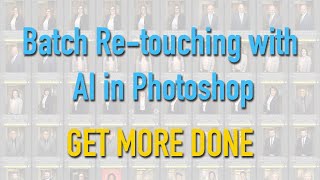 Batch Retouching Headshots in Photoshop