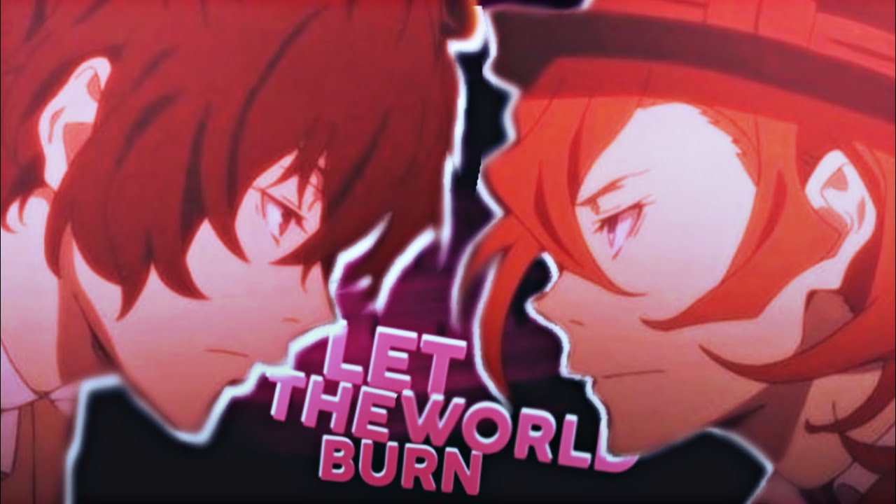 Let The World Burn「AMV」| Soukoku (Dazai × Chuuya)