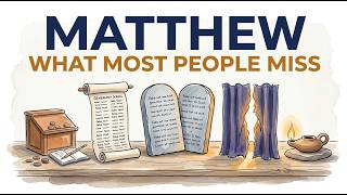The Gospel of Matthew: What Most People Miss