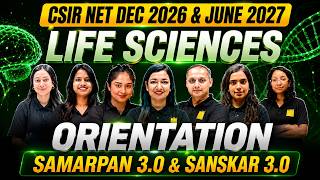 CSIR NET Life Sciences Dec 2026 & June 2027 | Orientation Session | SAMARPAN 3.0 & SANSKAR 3.0