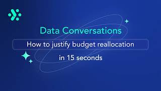 Adverity Data Conversations | How to justify budget reallocation – in 15 seconds