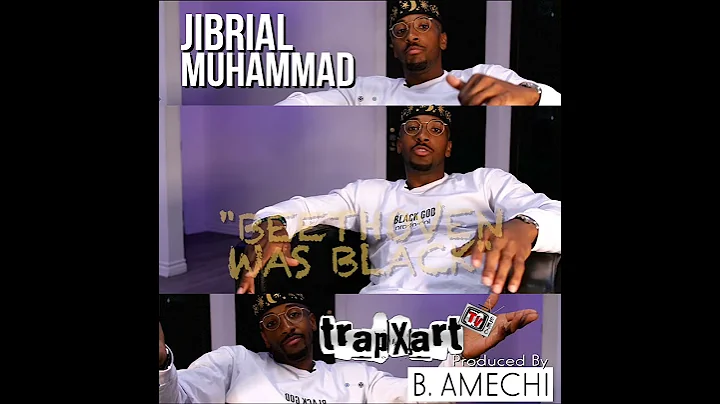 Trapxart TV Ft. Jibrial Muhammad "BEETHOVEN WAS BLACK!" Promo 1