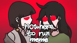 Nowhere To Run Meme Loop