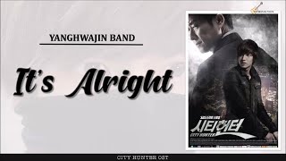 [ENG/ROM/HAN] Yanghwajin Band (양화진밴드) - It's Alright LYRICS | City Hunter (시티헌터) OST