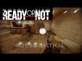 Ready or Not - The Not so Tactical Group