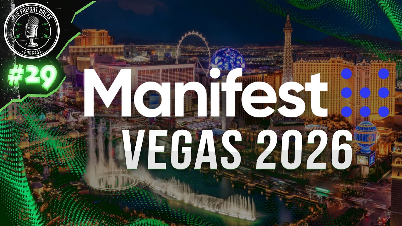 From the Show Floor: Manifest 2026 Breakdown | Freight Break: Episode 29