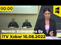 İTV Xəbər - 16.08.2022 (00:00)