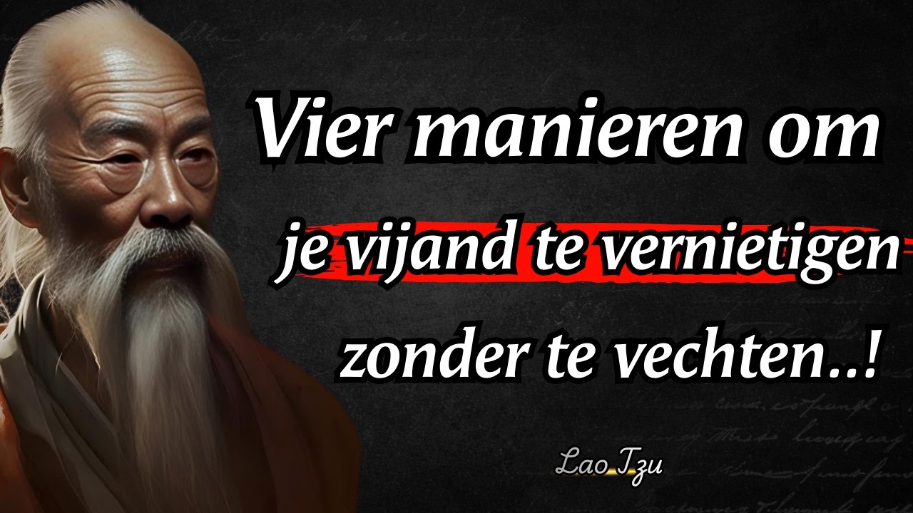 Lao Tzu: 4 manieren om je vijand te verslaan zonder te vechten