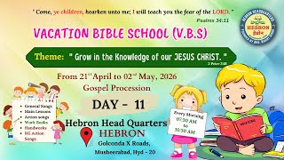 VACATION BIBLE SCHOOL - DAY 11|| (01-05-2026) || HEBRON HEADQUARTERS