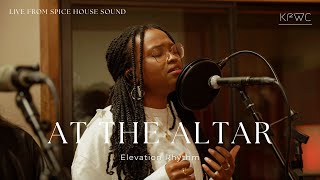 At The Altar - Elevation Rhythm (KF Worship Cover)