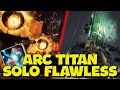 Arc Titan | Solo Flawless Sundered Doctrine Dungeon