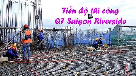 Tiến độ thi công dự án Q7 Saigon Riverside Complex tháng 07/2020