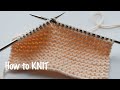 棒针 平针花样 The KNIT STITCH For Total Beginners 棒针 平针花样 The KNIT STITCH For Total Beginners