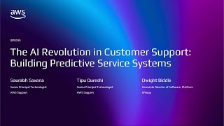 AWS re:Invent 2025-The AI revolution in customer support: Building predictive service systems-SPS315