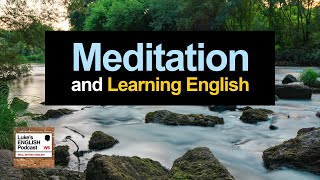 762. Meditation & Learning English (with Antony Rotunno)