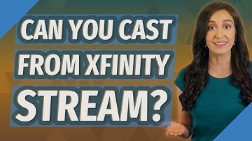 Can you cast from Xfinity stream?