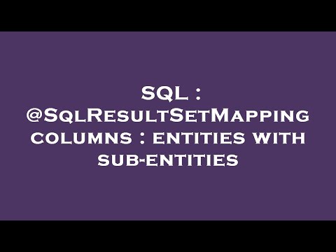 SQL : @SqlResultSetMapping columns : entities with sub-entities