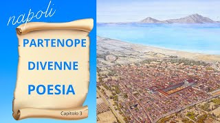 LA VOCE DEGLI ANTICHI: QUANDO PARTENOPE DIVENNE PAROLA:LE BELLEZZE DA SCOPRIRE NELLA CITTA' DEL SOLE