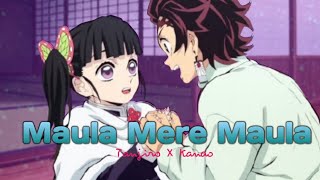 Maula Mere Maula Tanjiro X Kanao Edit Demon Slayer