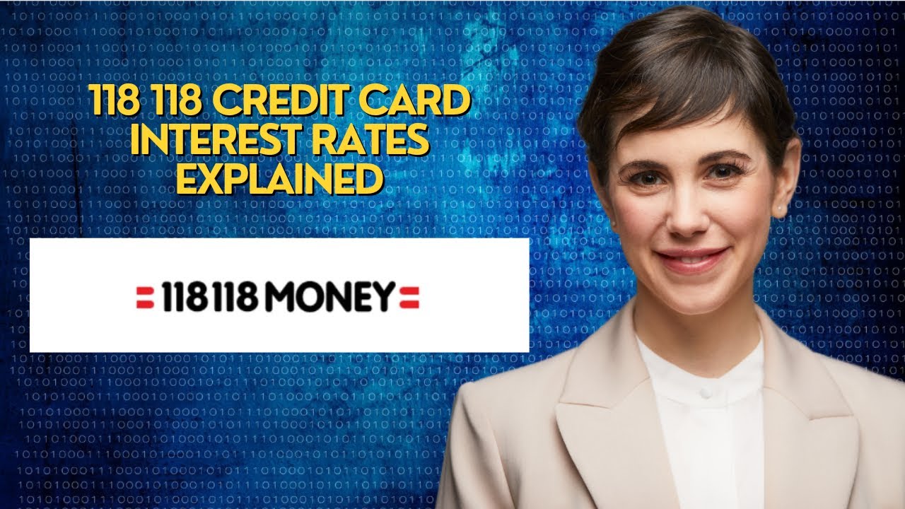 118 118 Credit Card Interest Rates Explained