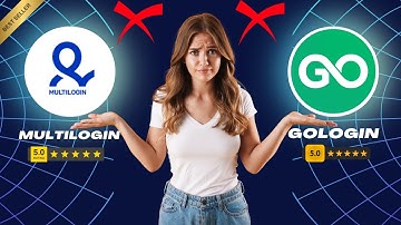 Multilogin vs Gologin Choosing the Best Antidetect for 2025