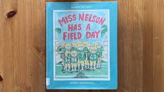 Ash reads Miss Nelson Has a Field Day by Harry Allard (Sorry about the ending!)