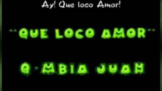 Que Loco Amor - Qmbia Juan Verduleroo.Com -Paraguay chords