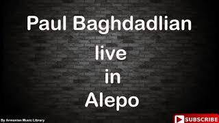 Paul Baghdadlian Live In Aleppo (Part 1) (2000)