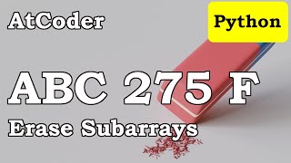 AtCoder Beginner Contest 275  F - Erase Subarrays