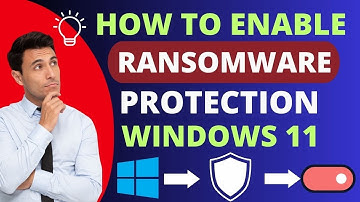 How to Enable Ransomware Protection on Windows 11