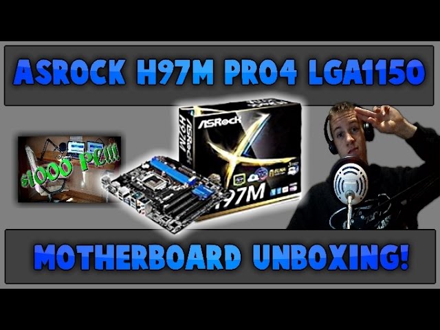 ASRock H97M PRO4 LGA1150 Motherboard Unboxing! - YouTube ASRock H97M PRO4 LGA1150 Motherboard Unboxing! - YouTube